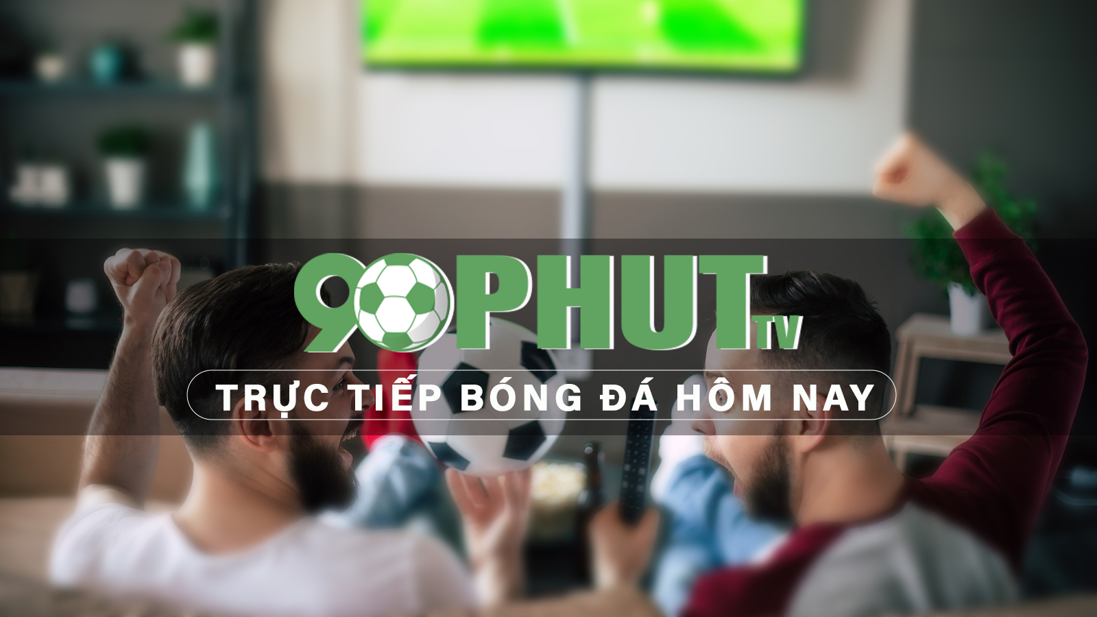 90Phut link TV Trực tiếp bóng đá hôm nay.